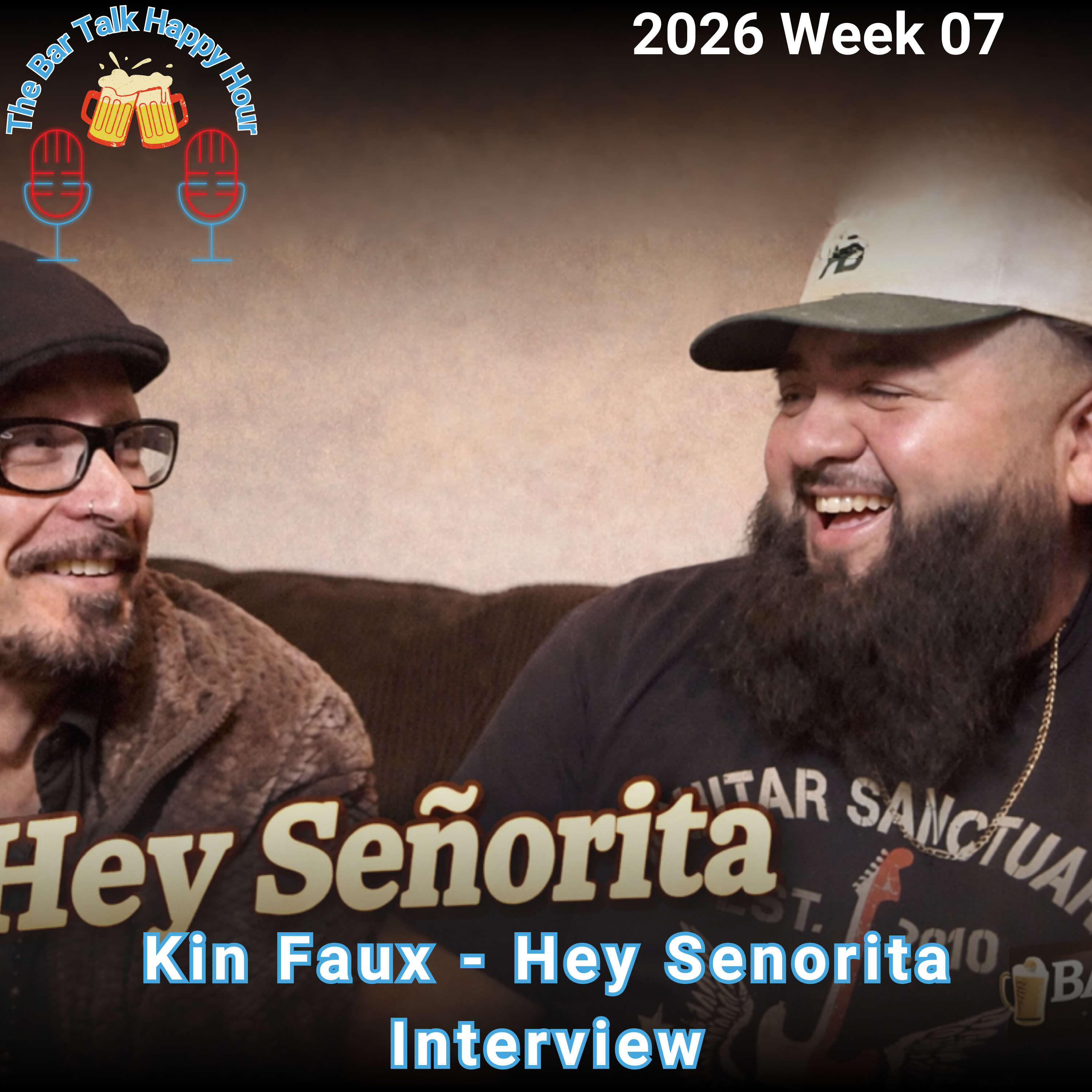 Kin Faux Talks “Hey Señorita” + Dr. Odie Love Crosses the Line - 2026 Week 07